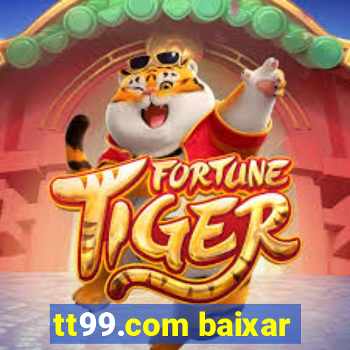 tt99.com baixar